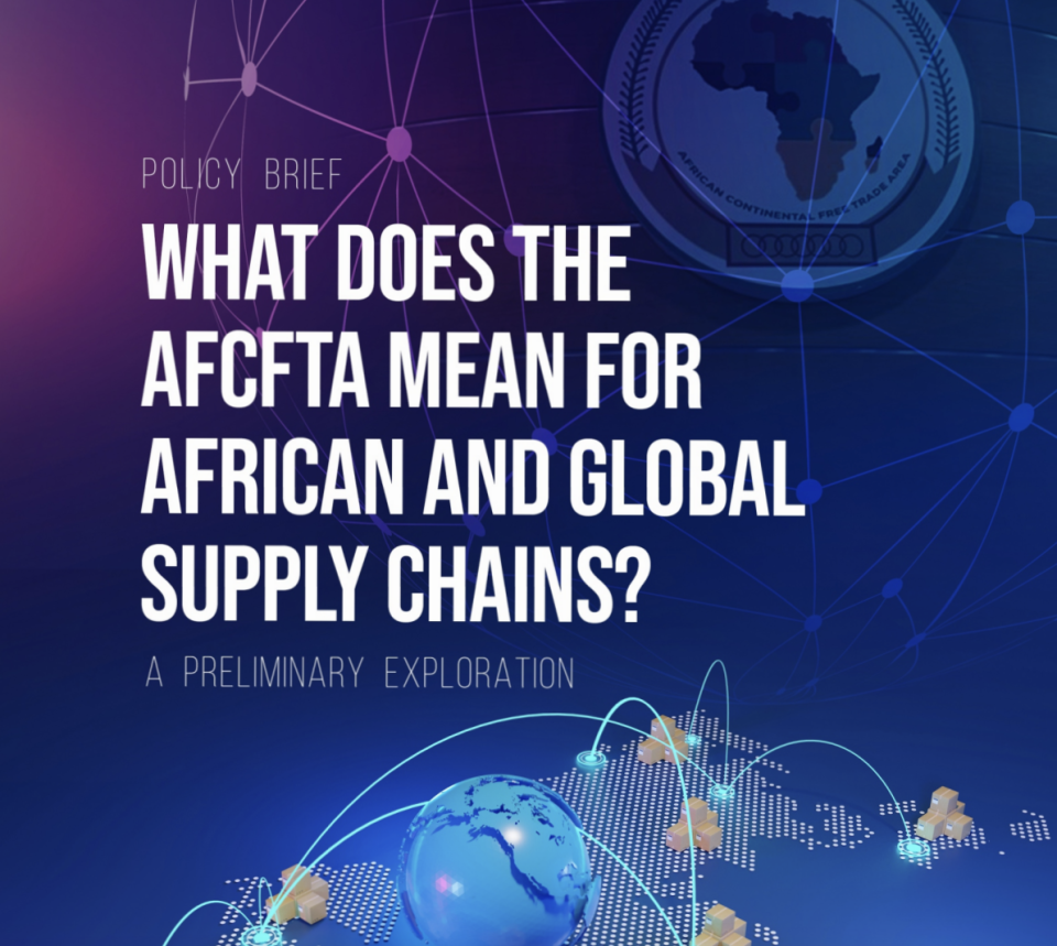 Policy Brief – What Does the AfCFTA Mean for African and Global Supply Chains?